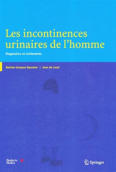 Les incontinences urinaires de l’homme - Diagnostics et traitements - Springer 2011