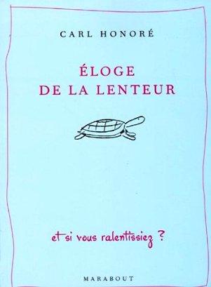 Eloge de la lenteur...