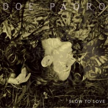 Doe Paoro - Slow to love Doe Paoro – Slow to love