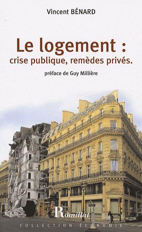 L’ouvrage de Vincent Bénard, « Logement, crise publique, remède privés », gratuit en PDF