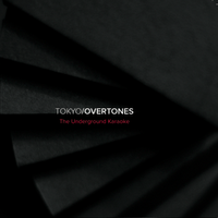 Disque : Tokyo/Overtones - The Underground Karaoke (2012)