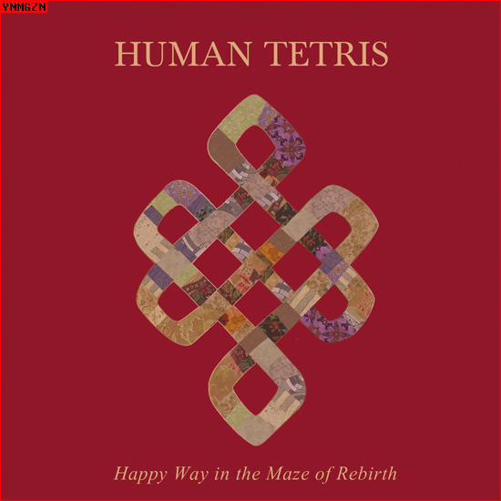 [Album Stream] Human Tetris: Happy Way In the Maze of Rebirth