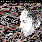 dernier album d'arthur H sorti en octobre 2011