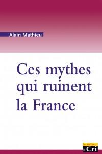 Ces mythes qui ruinent la France