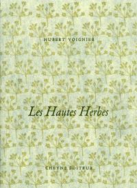 un brin de texte - Hubert Voignier - Les Hautes Herbes (Cheyne, 2012) par Antonio Werli