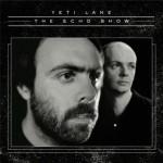 Yeti Lane – The Echo Show