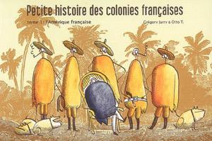 petites_histoire_des_colonies_francaises_gregory_jarry_otto_t.jpg
