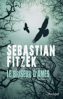 Le briseur d'âme de Sébastian Fitzek Le briseur d'âme de Sébastian Fitzek
