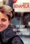 Rencontre prochaine avec Jeanne Benameur, l'auteur de Un jour mes princes sont venus