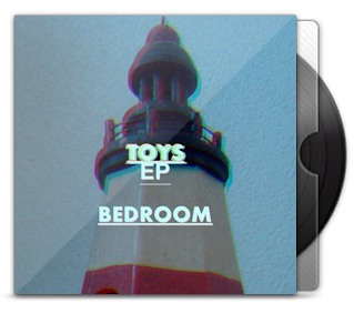 Bedroom - Toys EP