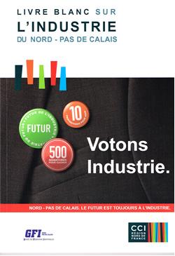 L’industrie du Nord Pas-de-Calais a ses 500 signatures pour « Voter Industrie »