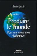 Produire le monde : pour une croissance écologique