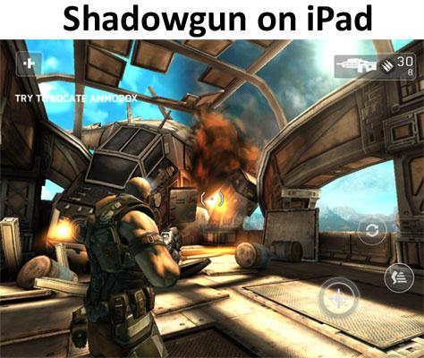 Shadow-gun-on-iPad Shadow gun on iPad Un premier comparatif A5X VS Tegra 3 !