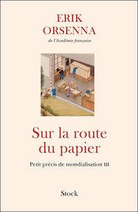 Erik Orsenna sur la route du papier Erik Orsenna sur la route du papier