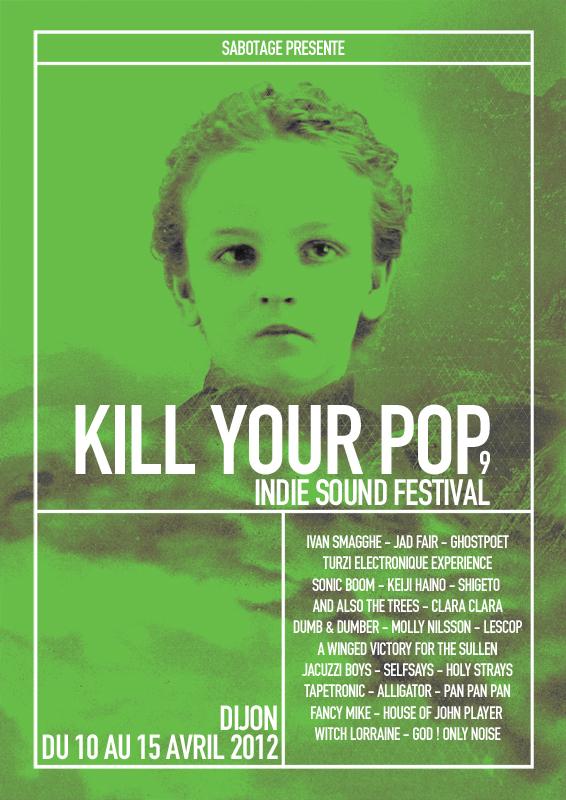 Festival Kill Your Pop du 10 au 15 avril 2012 à Dijon