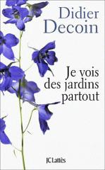 Je vois des jardins partout - Didier Decoin 9782709634434FS.gif