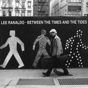 Lee Ranaldo – Between The Times & The Tides | LP (Matador)