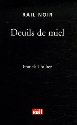 DEUILS DE MIEL, Franck Thilliez