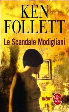Ken FOLLET - Le Scandale Modigliani : 6,5/10