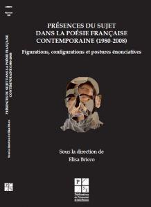 Présences du sujet dans la poésie française contemporaine (1980-2008). Figurations, configurations et postures énonciatives