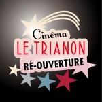 Réouverture du cinéma Le Trianon le 2 mai prochain : demandez le programme !