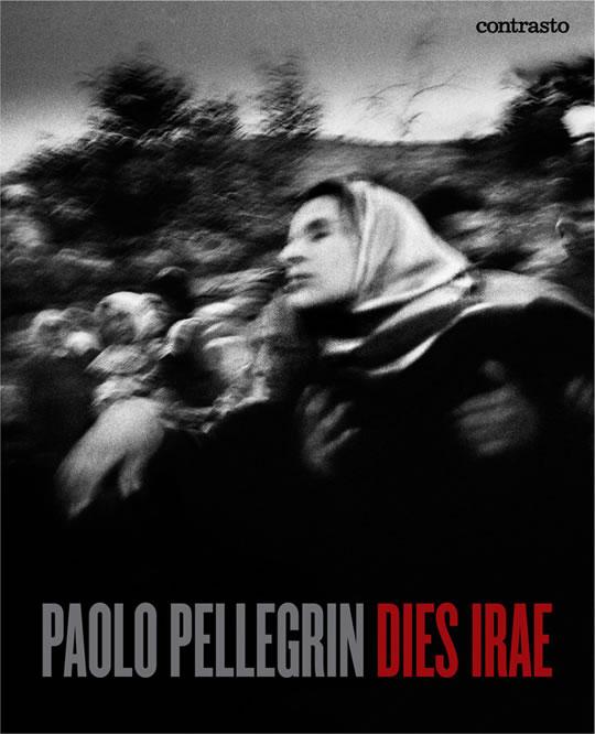 Le livre de la semaine : Paolo Pellegrin Dies Irae