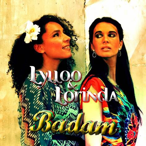 ll Lylloo & Lorinda – Badam