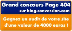 Concours Page 404, une erreur qui rapporte 4 000 euros Grand Concours 404 sur Blog-Conversion.com !