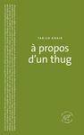 Tabish Khair - A propos d'un thug