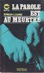 La parole est au meurtre l parole est au meurtre