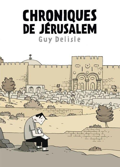 LES CHRONIQUES DE JERUSALEM, de Guy DELISLE