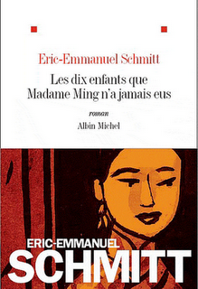 Les dix enfants que Mme Ming n’a jamais eus, Eric-Emmanuel Schmitt