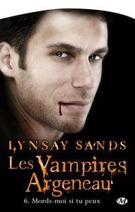 Les Vampires Argeneau, Tome 6 : Mords-moi si tu peux mords moi si tu peux