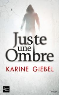 JUSTE UNE OMBRE de Karine Giebel JUSTE UNE OMBRE de Karine Giebel