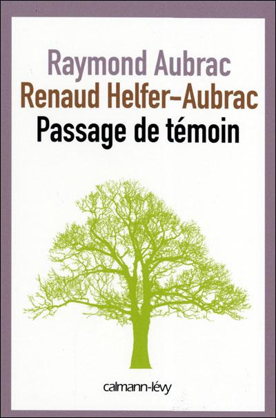 Raymond Aubrac, citoyen actif et plume de la résistance Raymond Aubrac, citoyen actif et plume de la résistance
