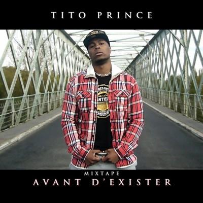 Tito Prince - Avant D'Exister (2012) Tito Prince - Avant D'Exister (2012)