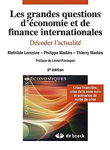 « Les grandes questions d'économie et de finance internationales » de Mathilde LEMOINE, Philippe MADIÈS, Thierry MADIÈS « Les grandes questions d'économie et finance internation