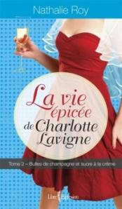 La vie épicée de Charlotte Lavigne Bulles de champage et sucre à la crème