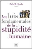 Les lois fondamentales de la stupidité humaine par Carlo Cipolla