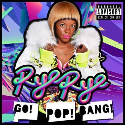 Rye Rye « Go! Pop! Bang! »