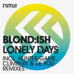 Blondish - Lonely Days - NM2