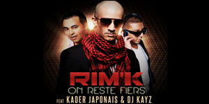 Rim'k feat Kader Japonais & DJ Kayz - On reste fiers (SON)