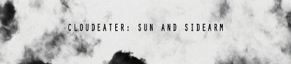 Cloudeater – Sun and Sidearm | LP