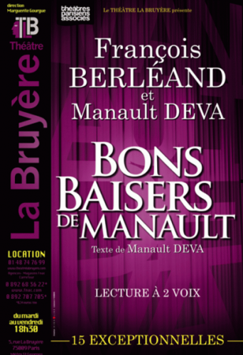 De la radio à la scène, les baisers pimentés de Manault... critique bons baisers de manault théâtre la bruyère françois berléand manault deva