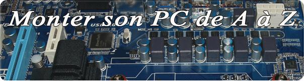 Une_PC une pc Tutoriel pour monter son PC soi même