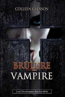 Les Chroniques des Gardella T.4 : Brûlure Vampire - Colleen Gleason