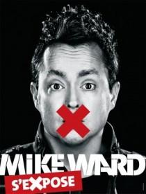 Mike Ward - Mike Ward s'eXpose