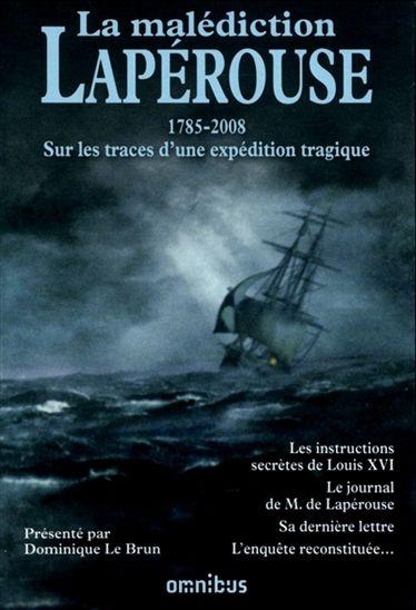 Dominique Le Brun « La malédiction Lapérouse 1785-2008. Sur les traces d'une expédition tragique » (Omnibus)