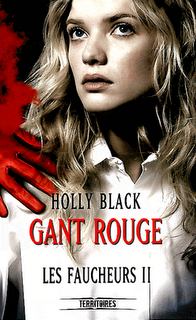 Les Faucheurs T.2 : Gant Rouge - Holly Black