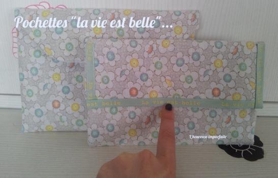 grand et petit modèles 2 Pochettes “la vie est belle”